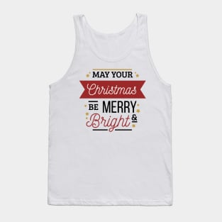 May Your Christmas Be Merry and Bright Holiday Season Design Tank Top